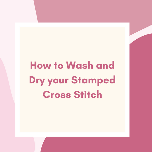 How to Wash and Dry your Stamped Cross Stitch