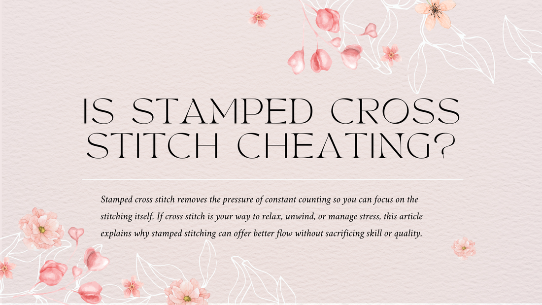 Is Stamped Cross Stitch Cheating?