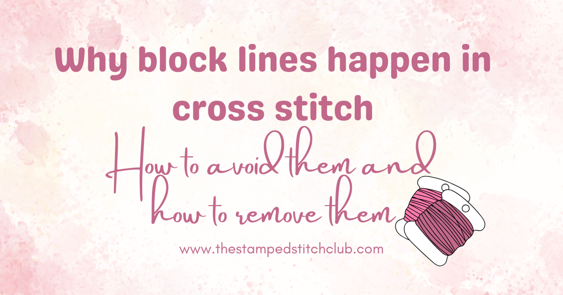 Why Block Lines Happen in Cross Stitch — And How to Remove Them