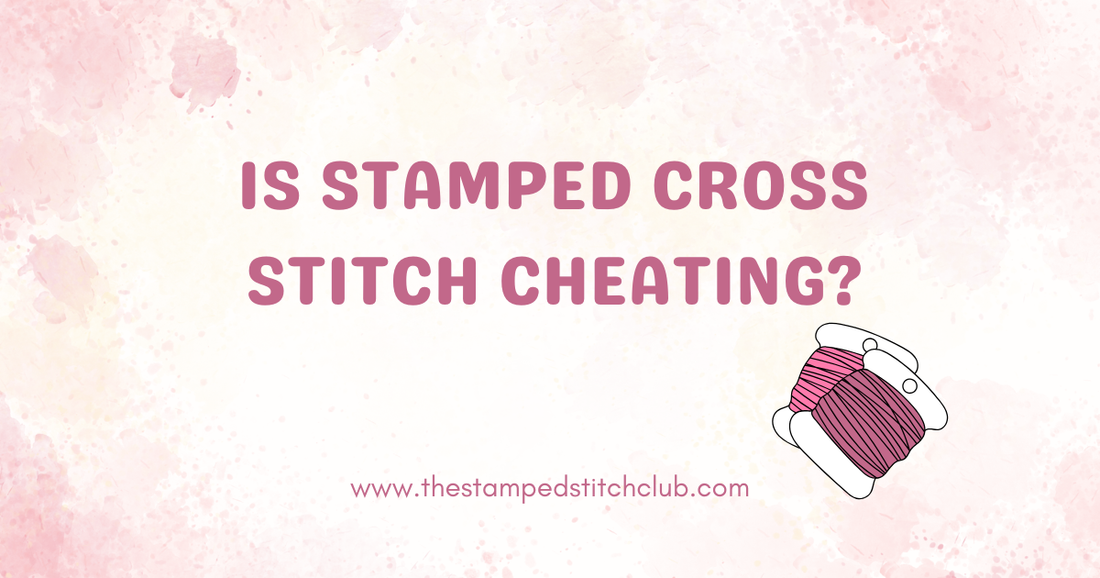 Is Stamped Cross Stitch Cheating?